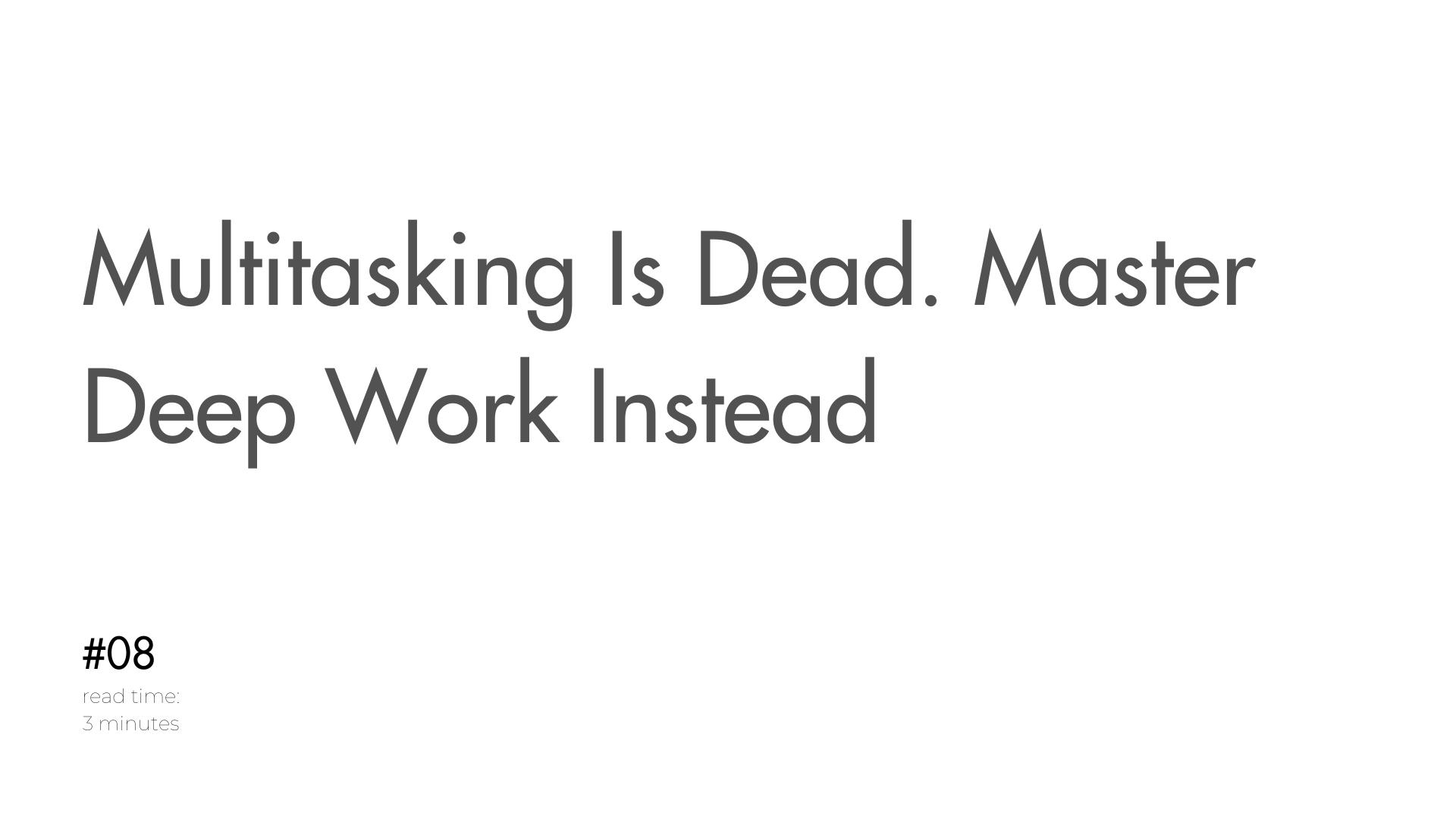 Multitasking Is Dead. Master Deep Work Instead