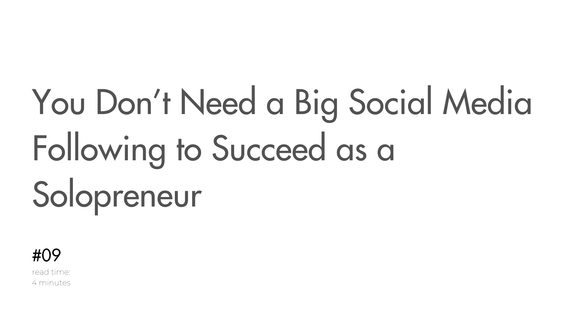 You Don’t Need a Big Social Media Following to Succeed as a Solopreneur