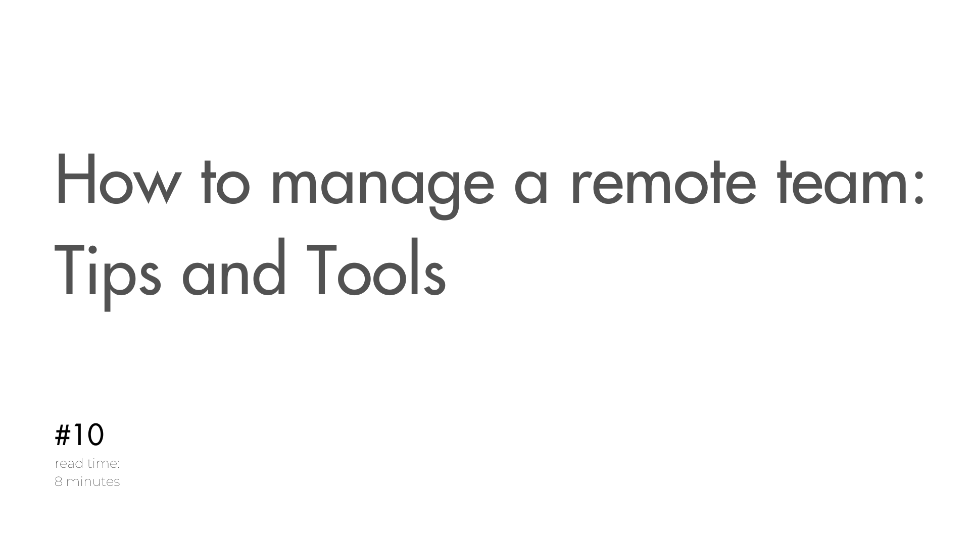 How to manage a remote team: Tips and Tools