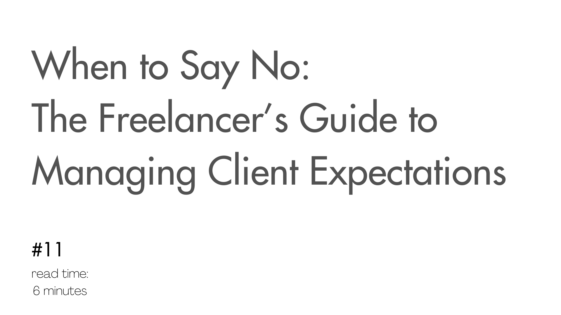 When to Say No: The Freelancer’s Guide to Managing Client Expectations