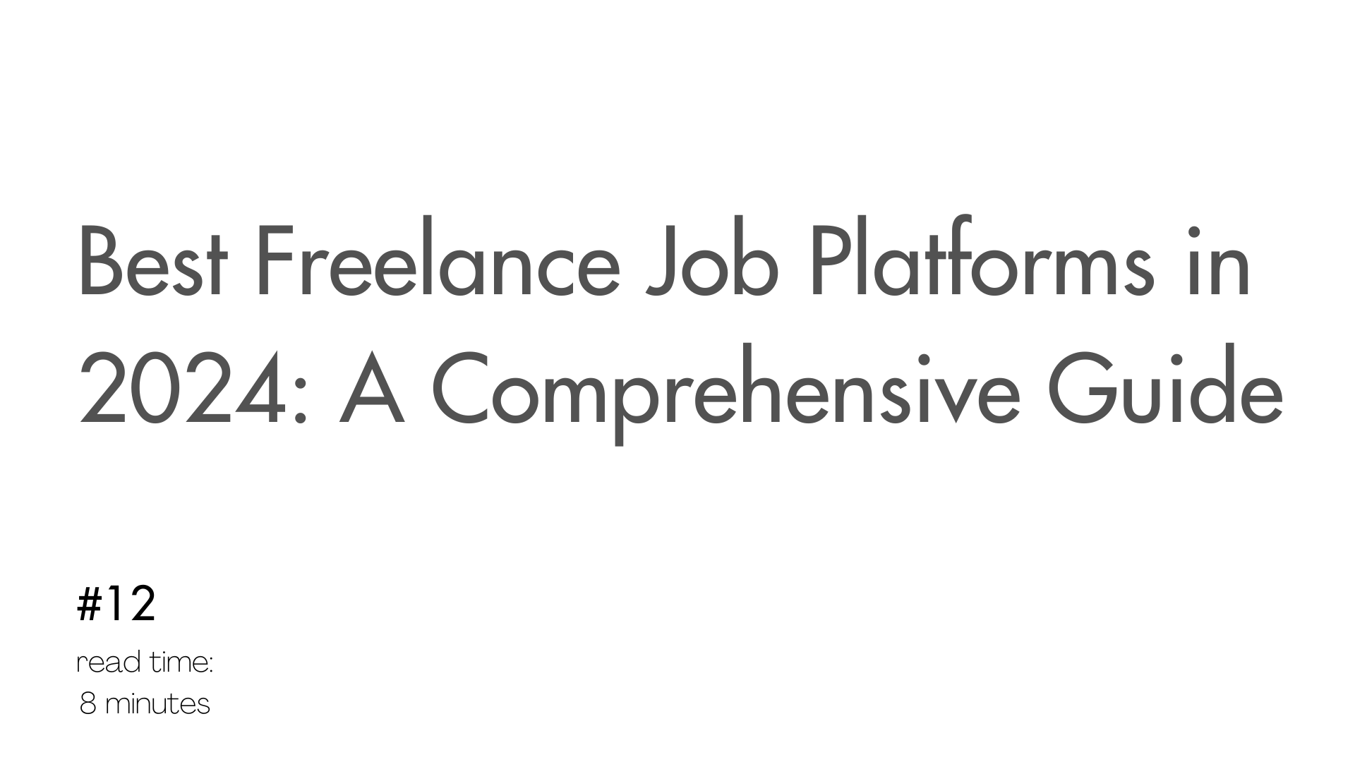 Best Freelance Job Platforms in 2024: A Comprehensive Guide