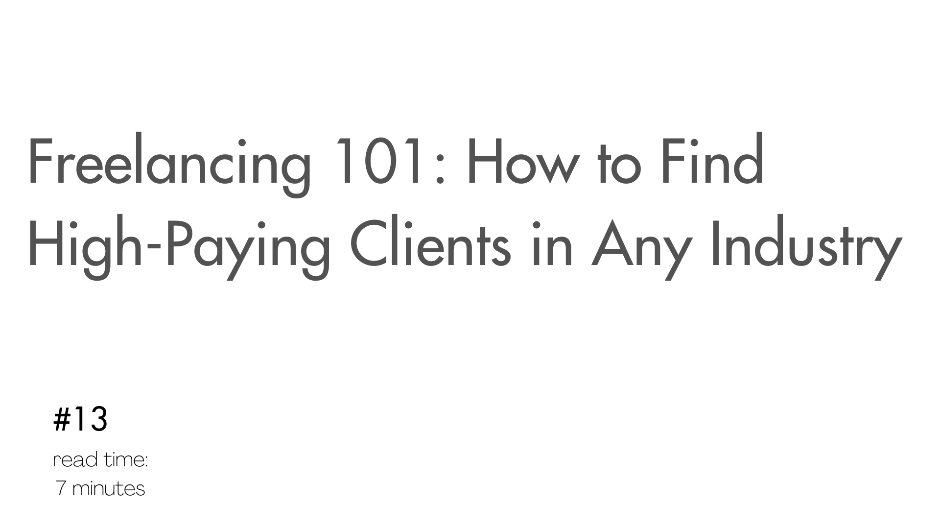 Freelancing 101: How to Find High-Paying Clients in Any Industry