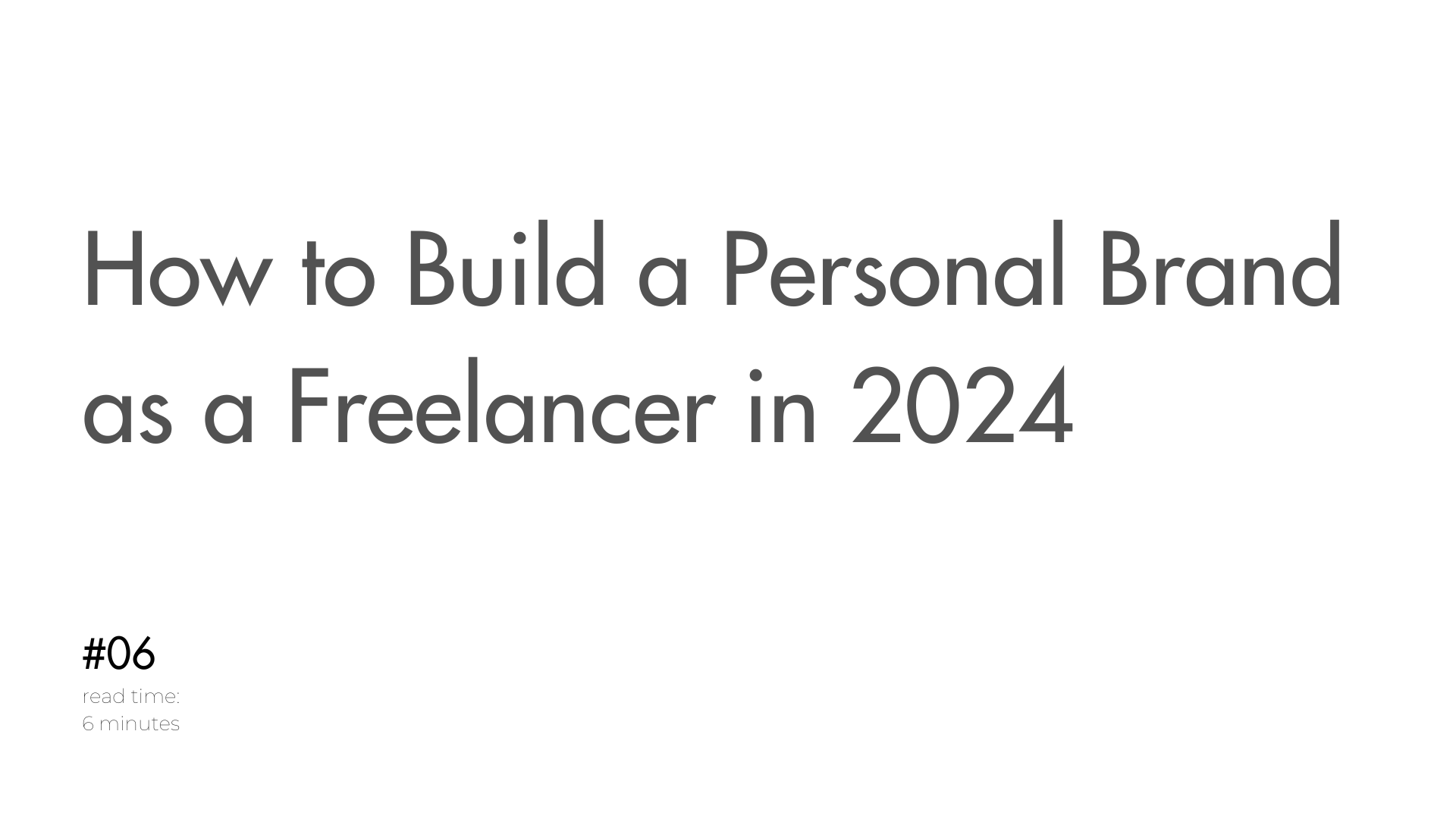 How to Build a Personal Brand as a Freelancer in 2024