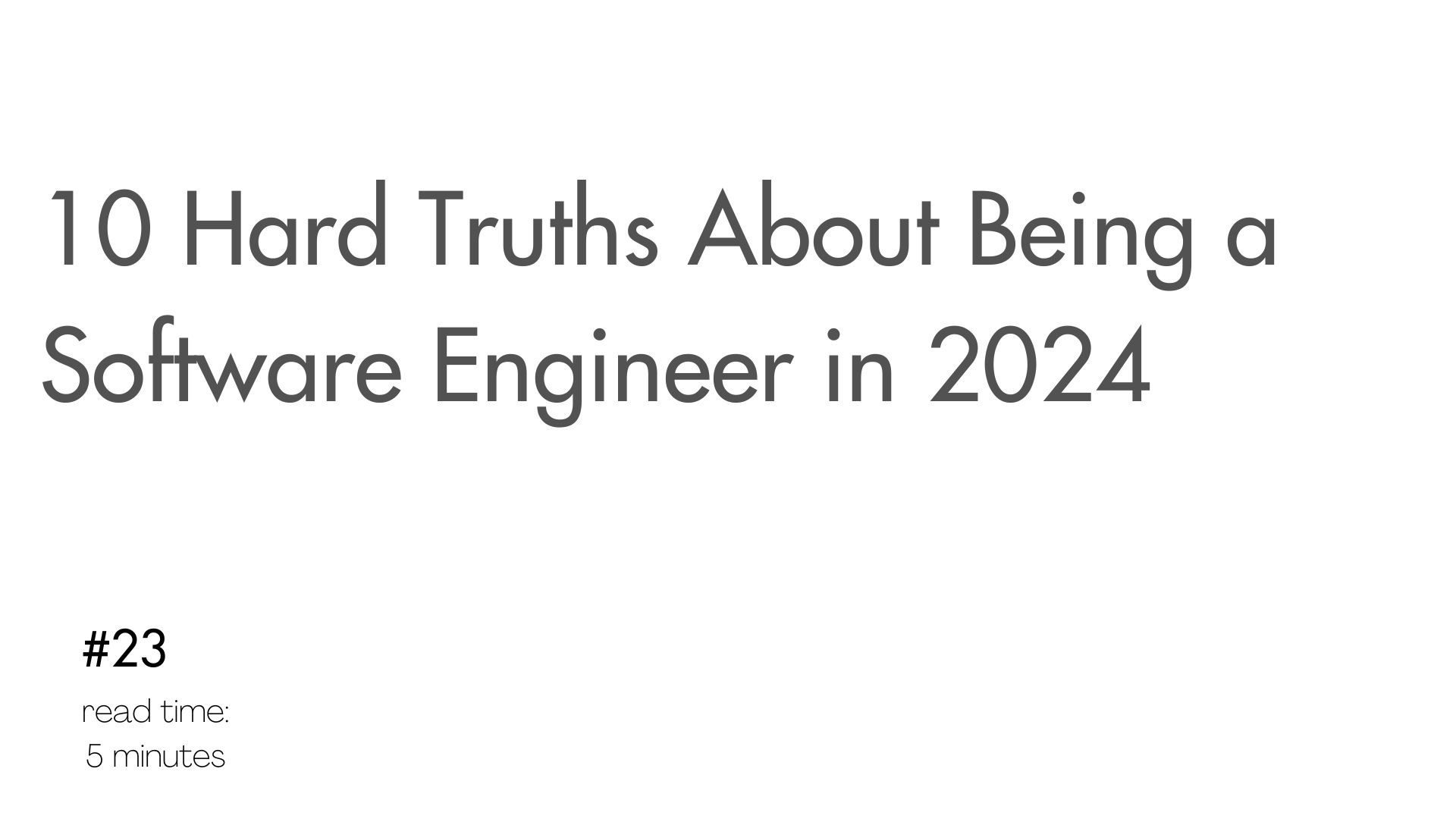 10 Hard Truths About Being a Software Engineer in 2024